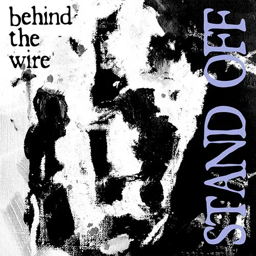 STAND OFF ´Behind The Wire´ Album Cover